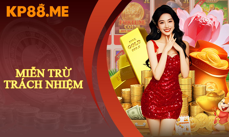 Miễn Trừ Trách Nhiệm